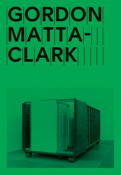 Gordon Matta-Clark: Open House cover