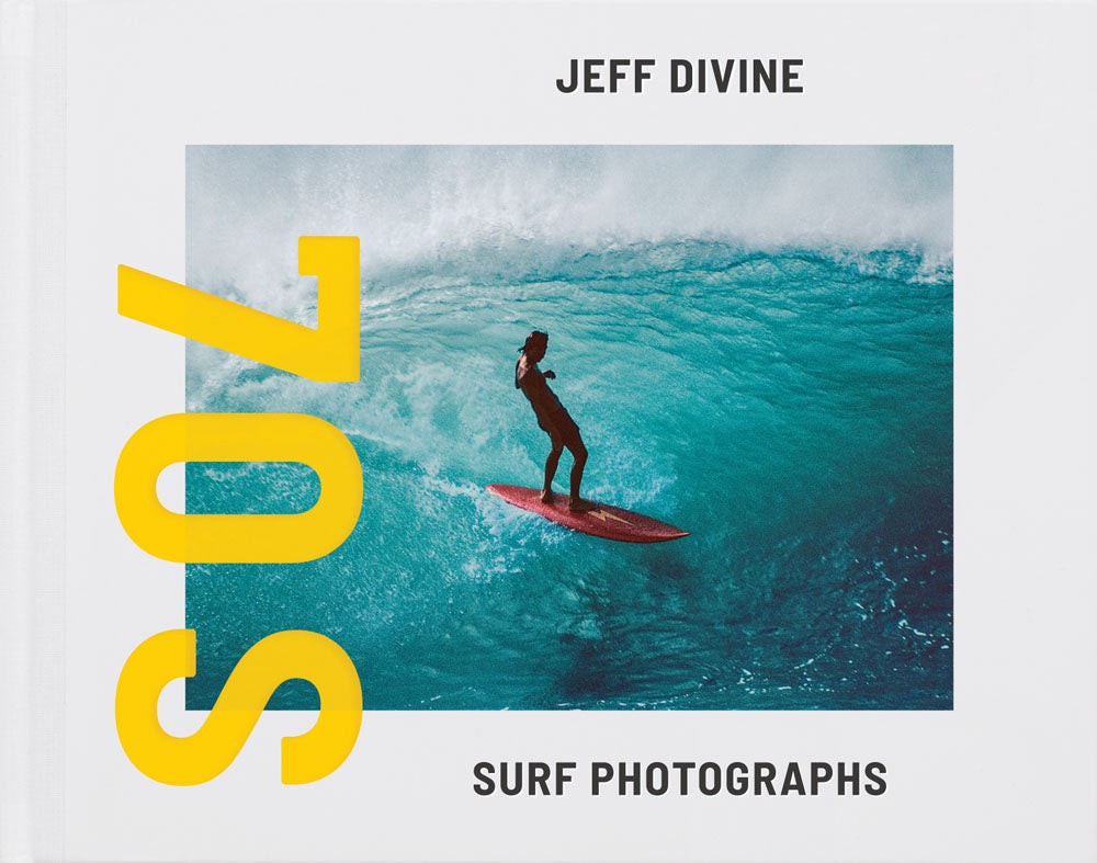 Jeff Divine: 70s Surf Photographs cover