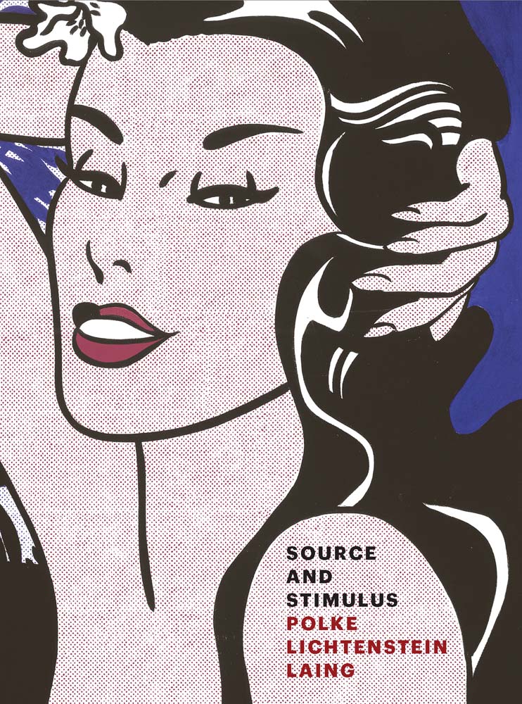 Source and Stimulus: Polke, Lichtenstein, Laing cover