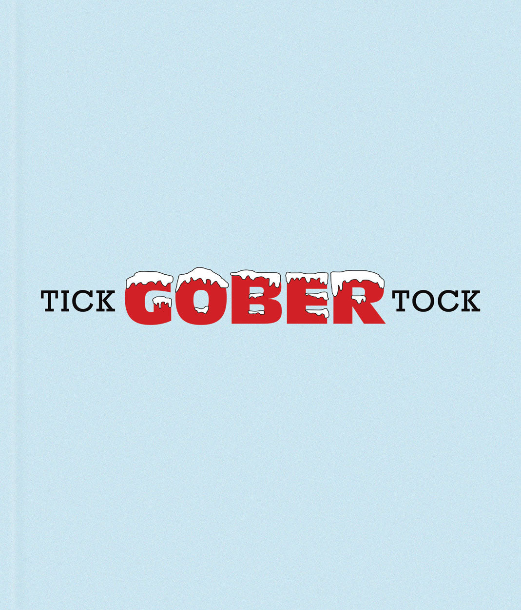 Robert Gober: Tick Tock cover