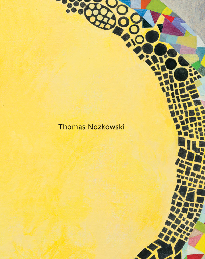 Thomas Nozkowski: The Last Paintings cover