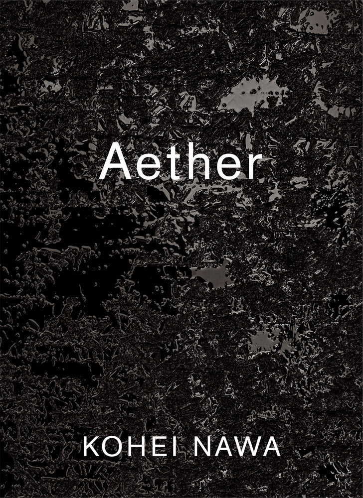 Kohei Nawa: Aether cover