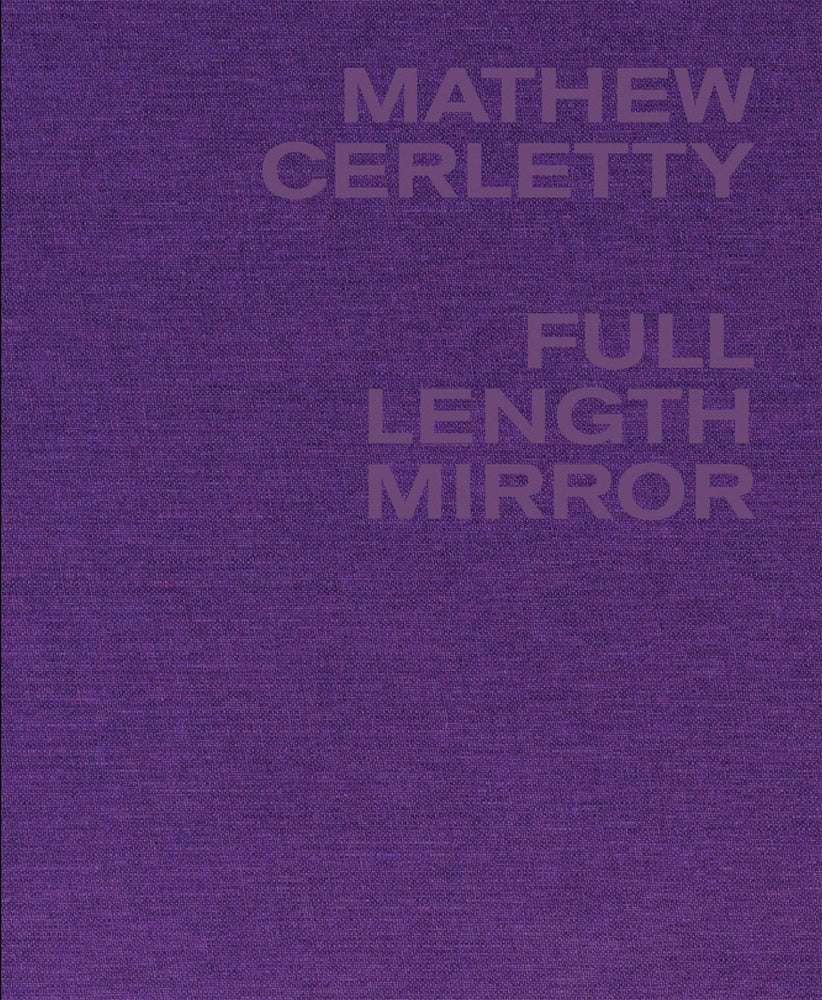 Mathew Cerletty: Full Length Mirror cover