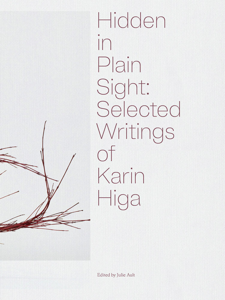 Hidden in Plain Sight: Selected Writings of Karin Higa cover