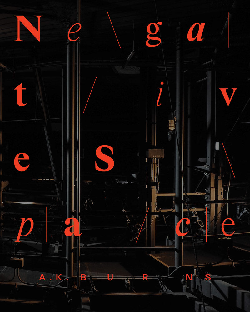 A.K. Burns: Negative Space cover