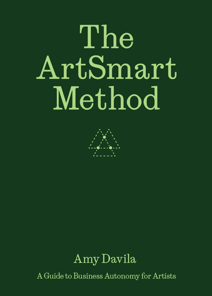 ArtSmart Method, the: A Guide to Business Autonomy for Artists cover