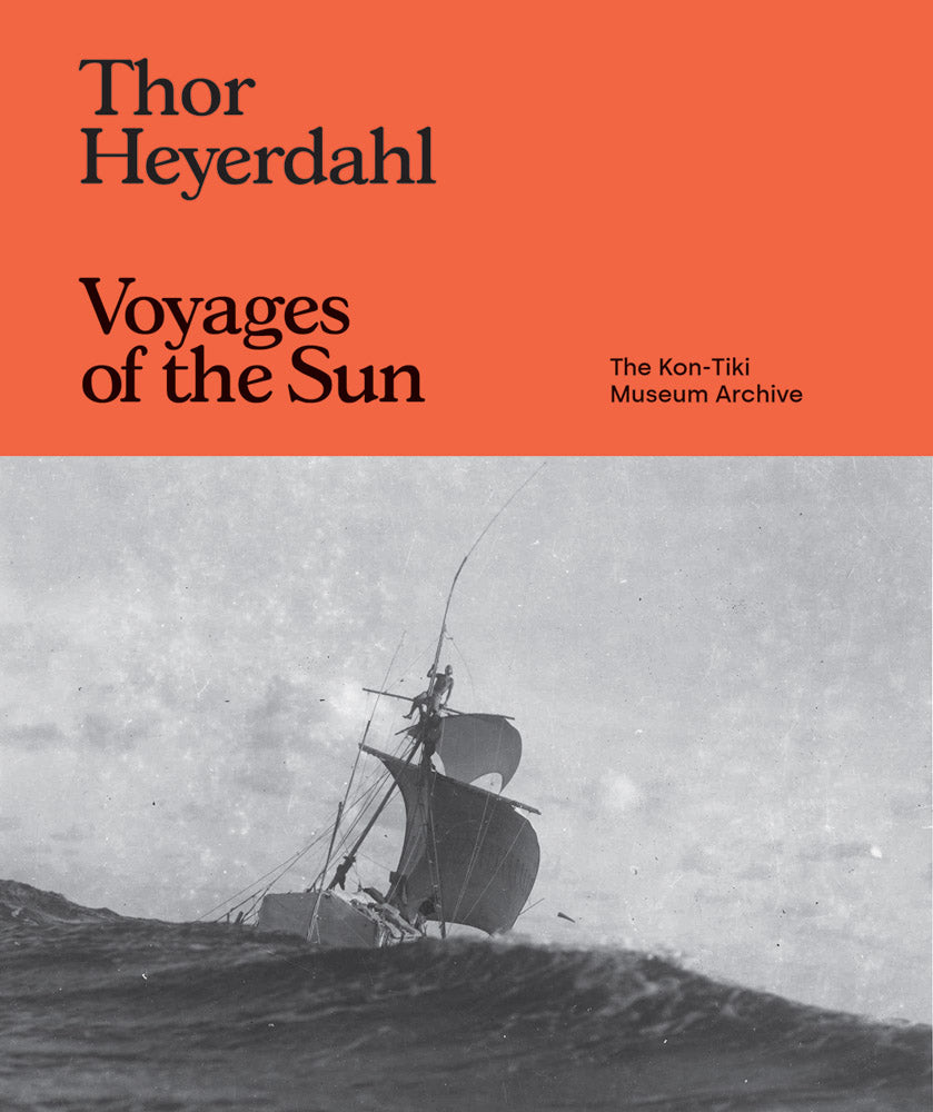 Thor Heyerdahl: Voyages of the Sun cover