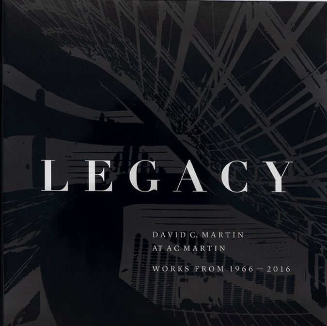 Legacy: AC Martin Works from 1966-2016 cover