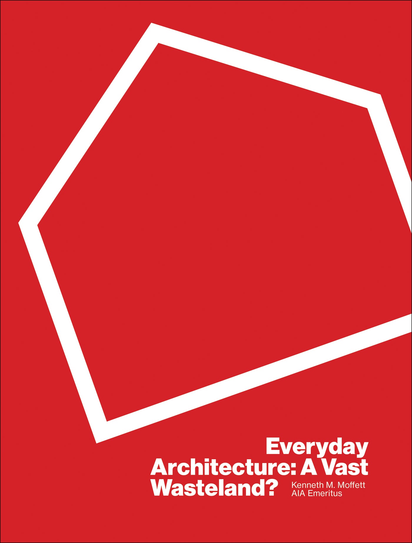 Everyday Architecture: A Vast Wasteland cover