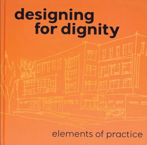 Designing for Dignity: Elements of Practice cover