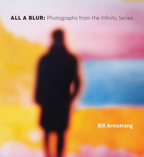 All a Blur: Photographs from the Infinity Series cover