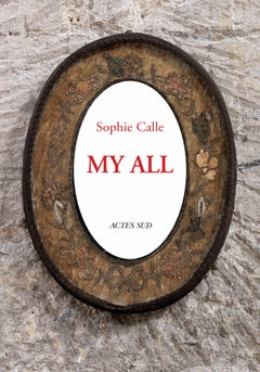 Sophie Calle: My All cover