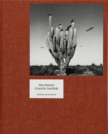 Graciela Iturbide: On Birds (Des oiseaux) cover