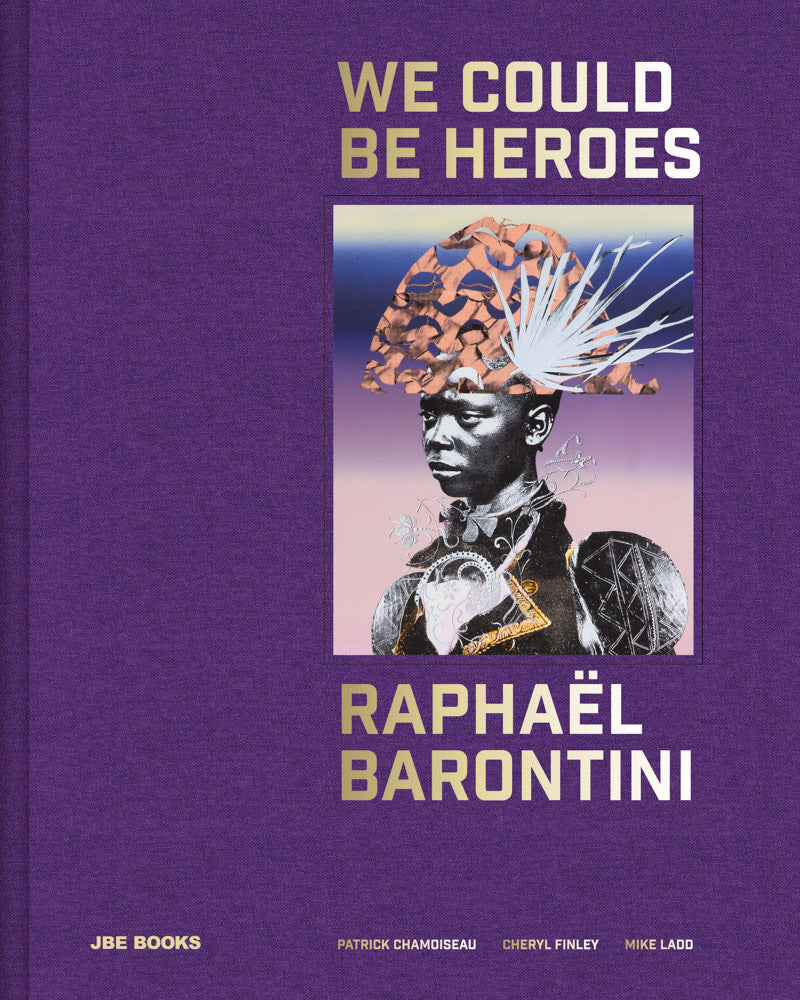 Raphaël Barontini: We Could Be Heroes cover