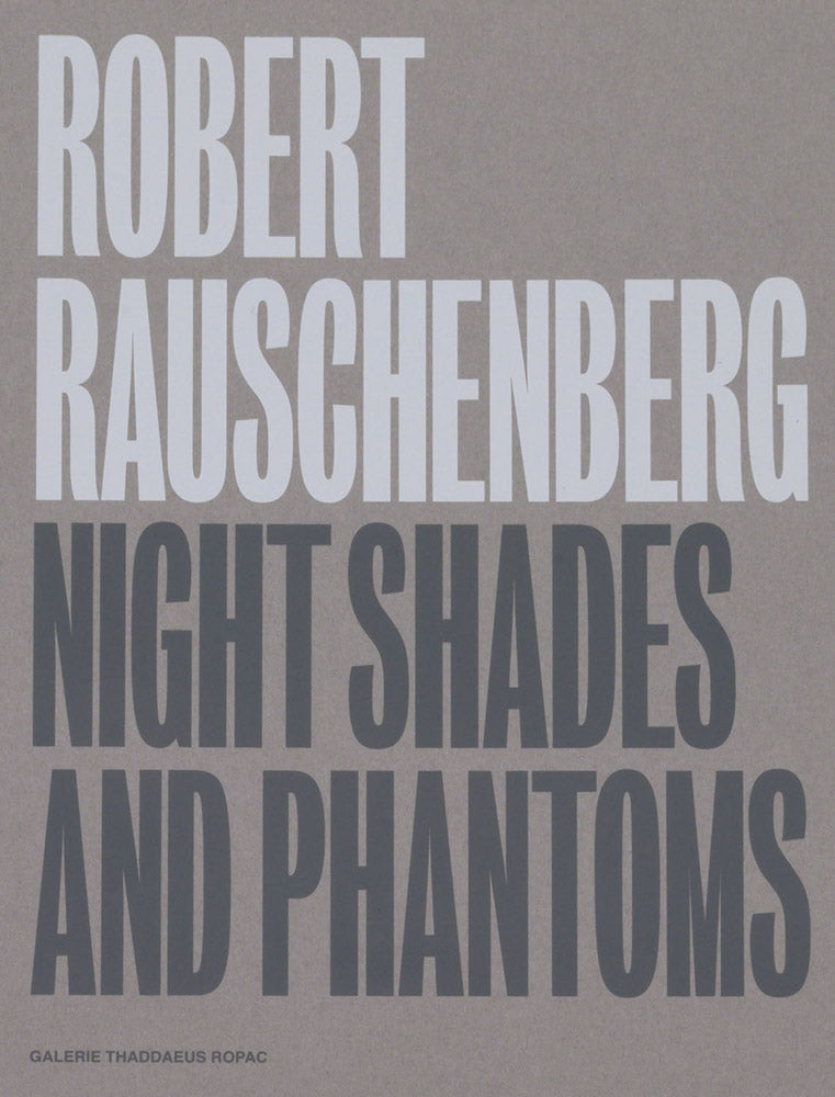 Robert Rauschenberg: Night Shades and Phantoms cover