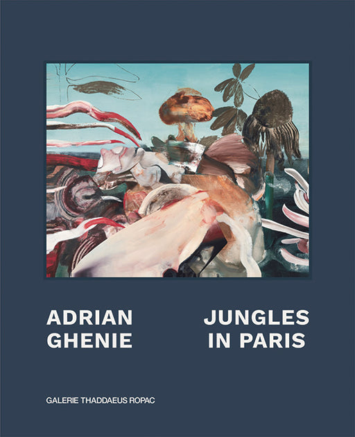 Adrian Ghenie: Jungles in Paris cover