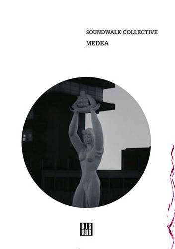 Soundwalk Collective: Medea cover
