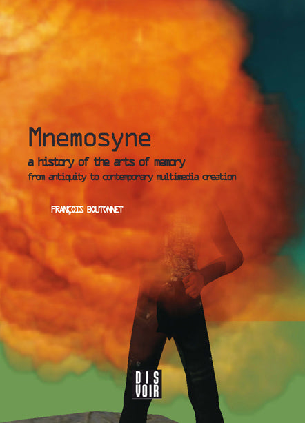 Mnemosyne Arts of Memory Antiquity to Co cover