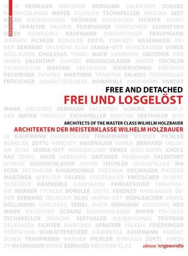 Free and Detached: Architects of the Master Class Wilhelm Holzbauer cover