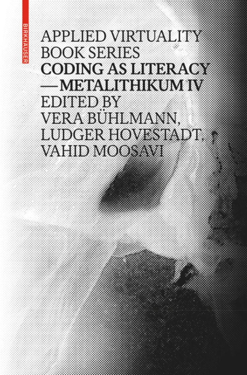 Coding as Literacy: Metalithikum IV cover