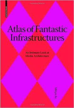 Atlas of Fantastic Infrastructures cover