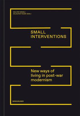 Small Interventions: New Ways of Living in Post-war Modernism cover