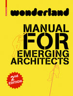 wonderland – Manual for Emerging Architects 2ND EDITION cover
