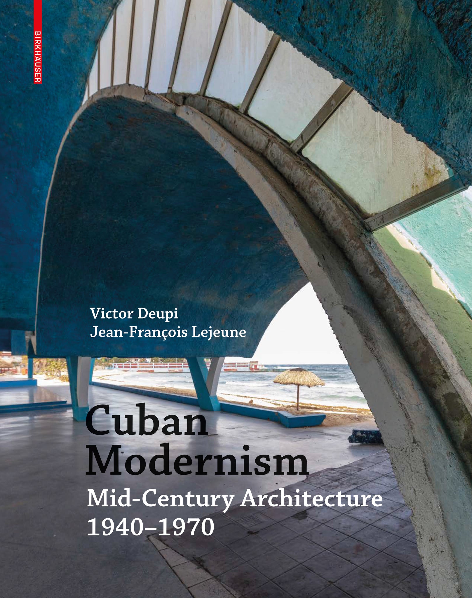 Cuban Modernism: Mid-Century Architecture 1940-1970 cover