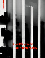 Elsa Prochazka: Architectureality cover