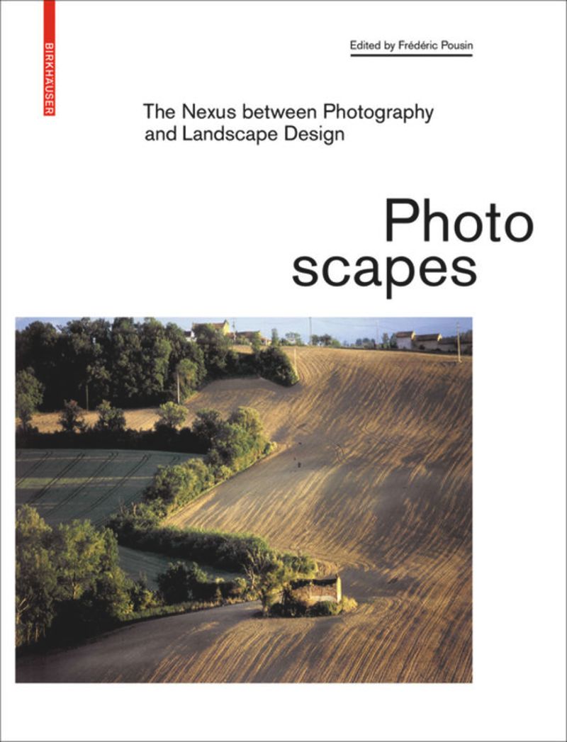 Photoscapes: The Nexus Between Photography and Landscape Design cover