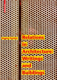 Relations in Architecture: Writings and Buildings cover