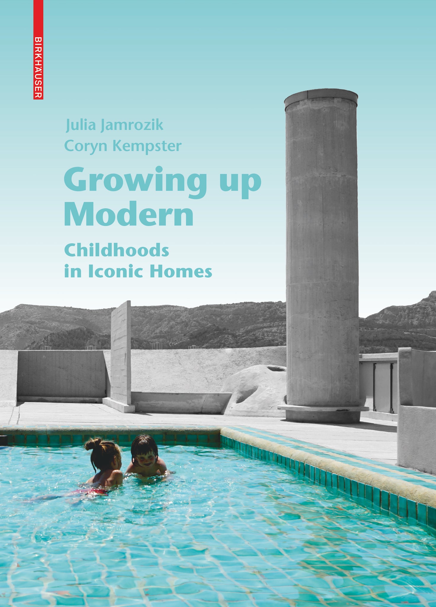 Growing up Modern: Childhoods in Iconic Homes cover