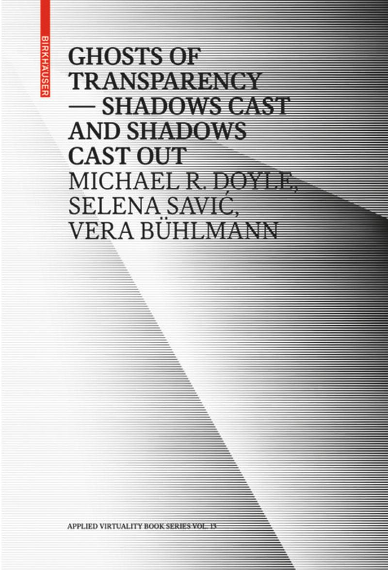 Ghosts of Transparency: Shadows Cast and Shadows Cast Out cover