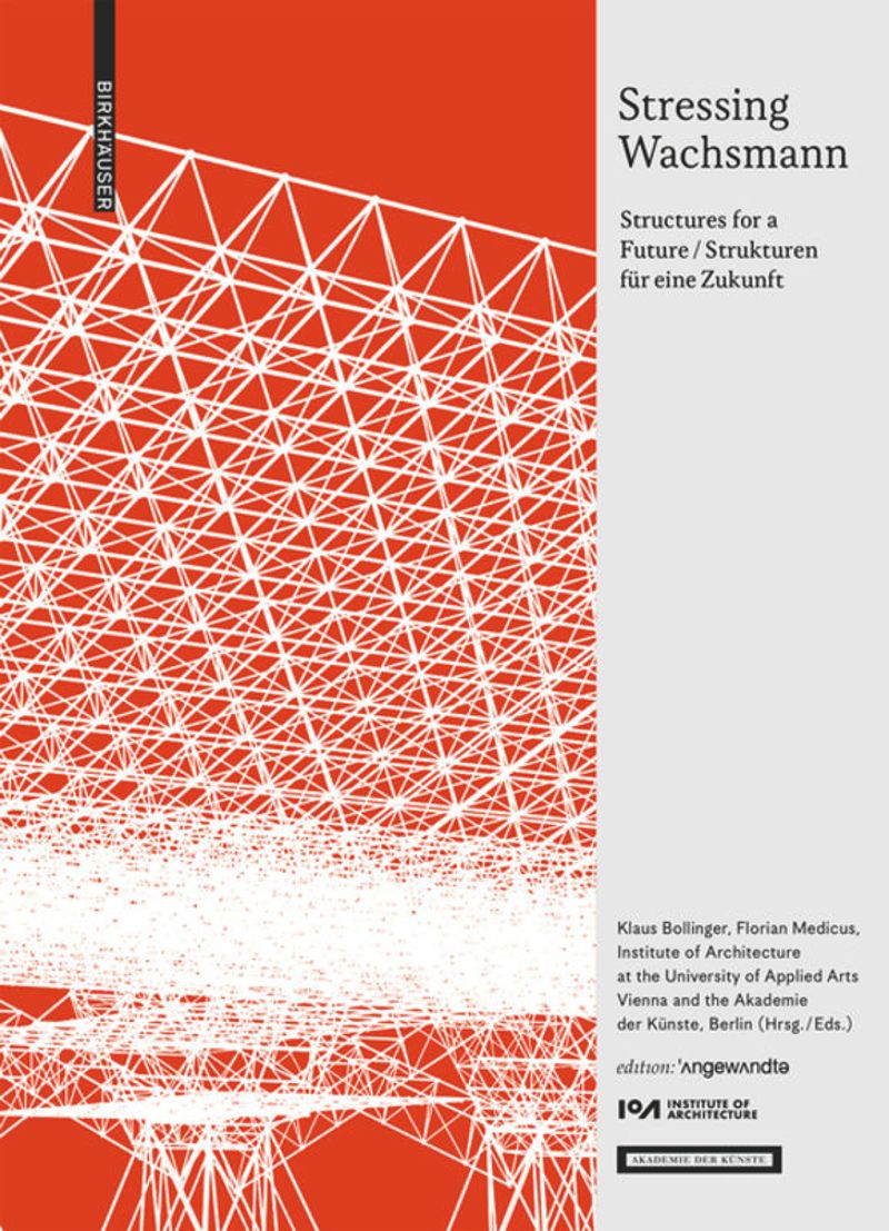 Stressing Wachsmann: Structures for a Future cover