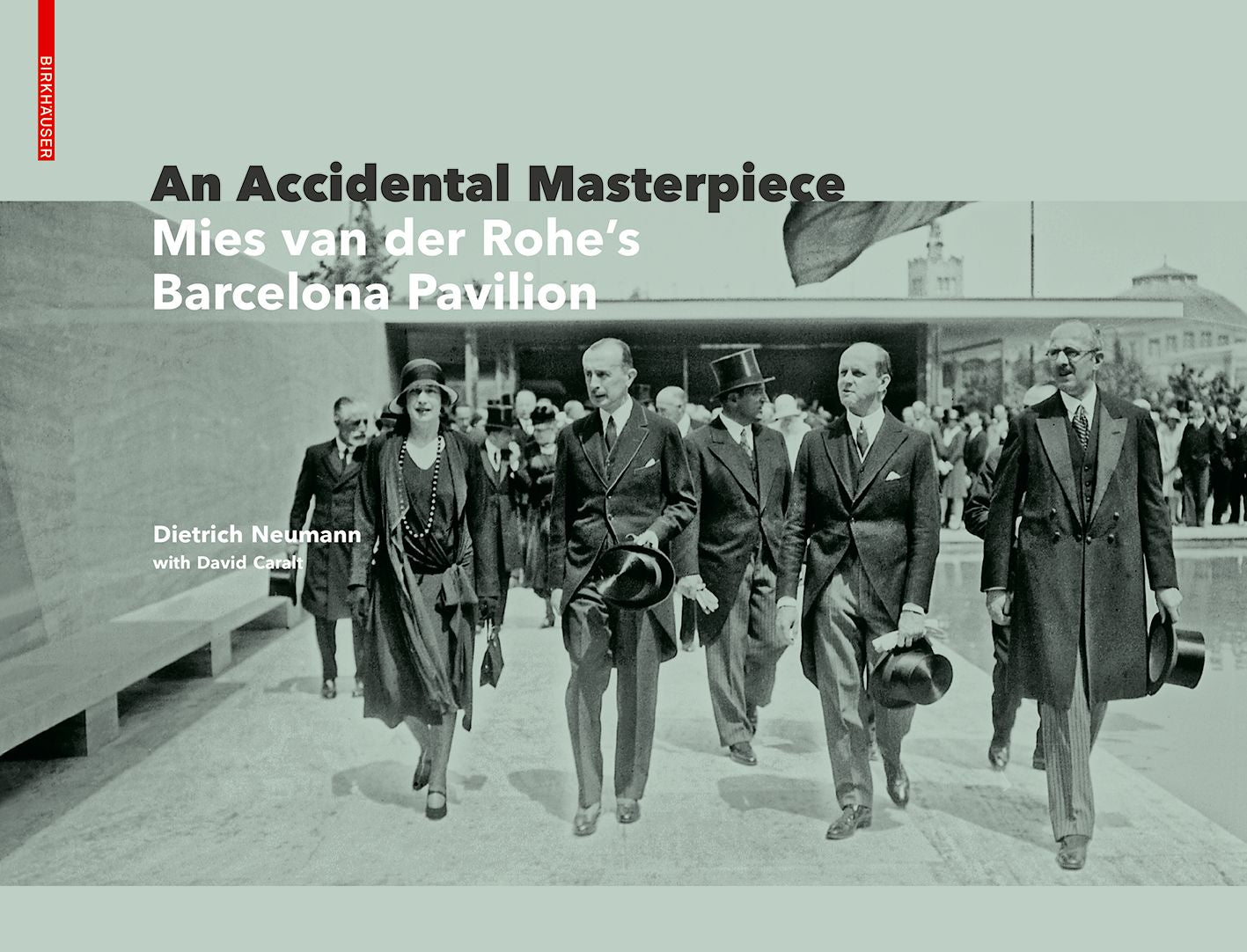 Accidental Masterpiece, An: Mies van der Rohe's Barcelona Pavilion cover