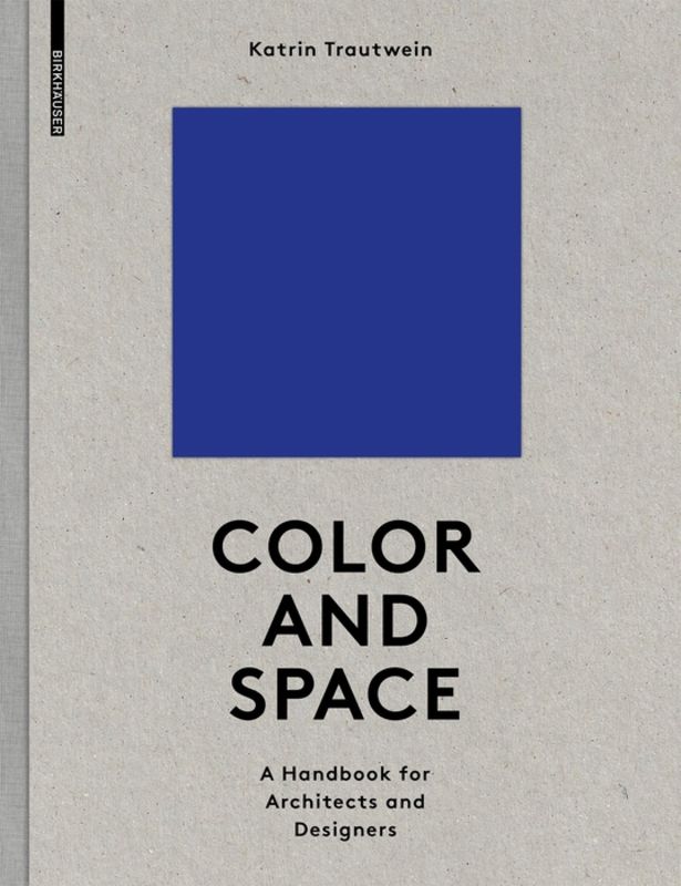 Color and Space: a Handbook for Architects and Designers cover