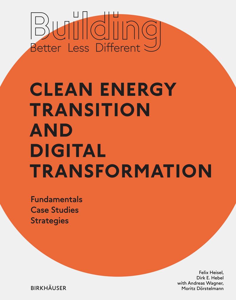 Clean Energy Transition and Digital Transformation: Building Better – Less – Different cover