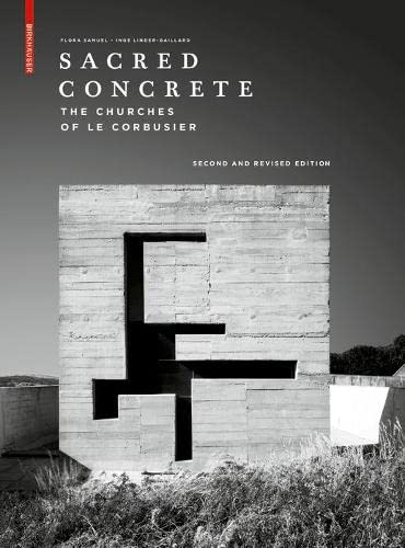 Sacred Concrete: The Churches of Le Corbusier (2nd expanded edition) cover