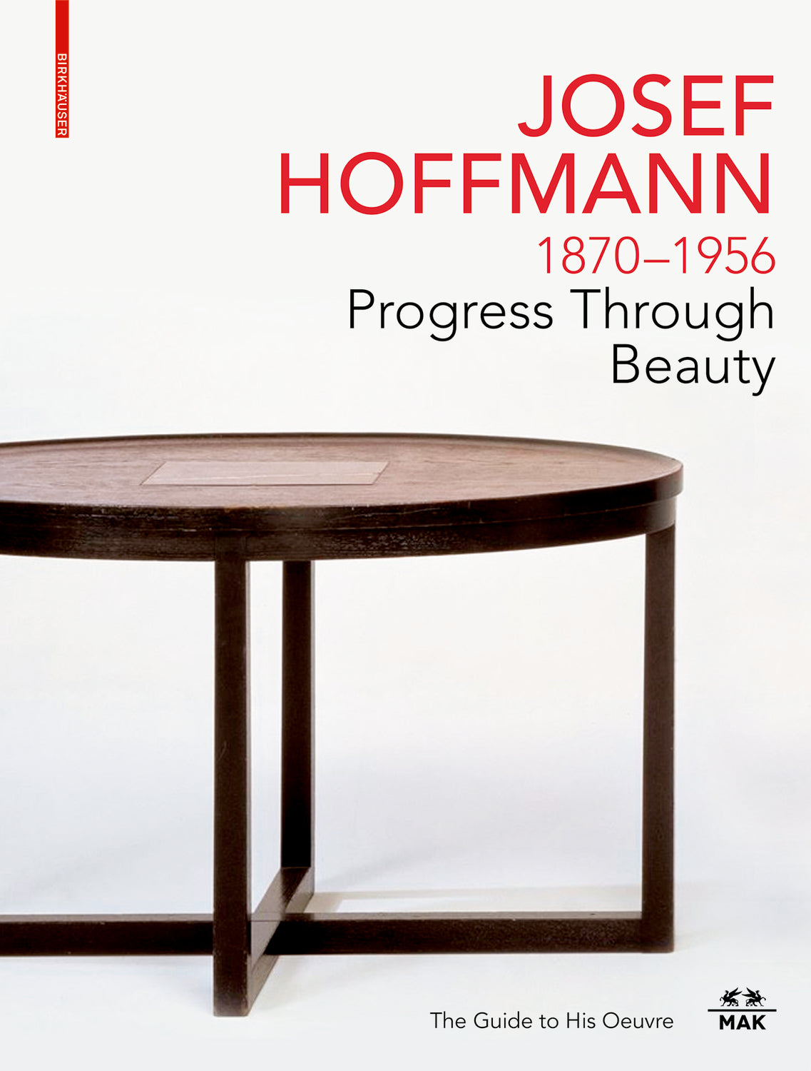 Josef Hoffmann 1870–1956: Progress Through Beauty cover