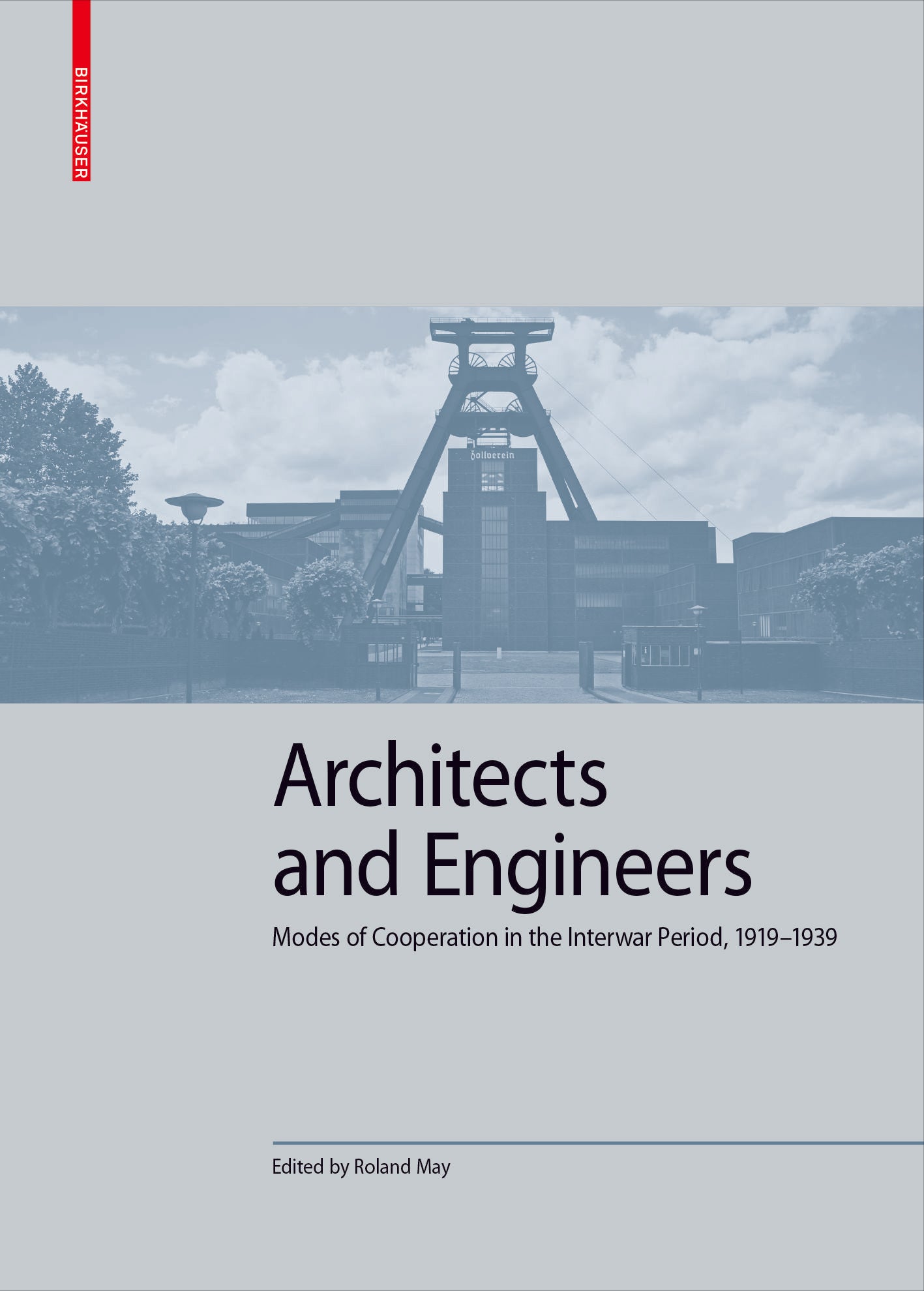 Architects and Engineers: Modes of Cooperation in the Interwar Period cover
