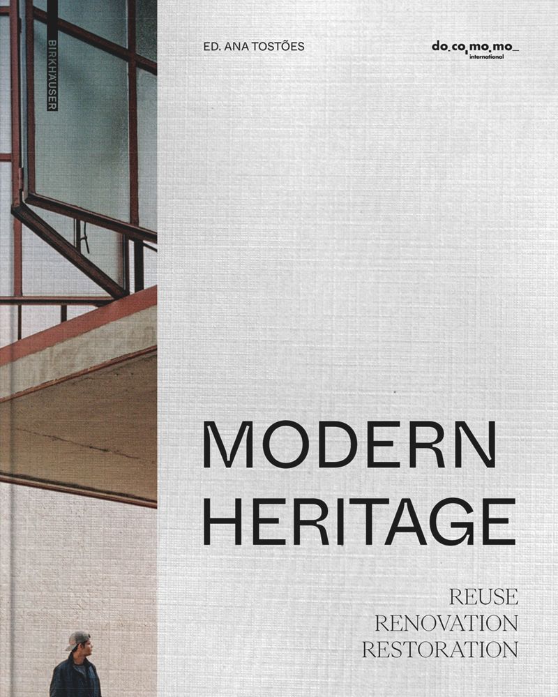 Modern Heritage: Reuse, Renovation, Restoration  cover