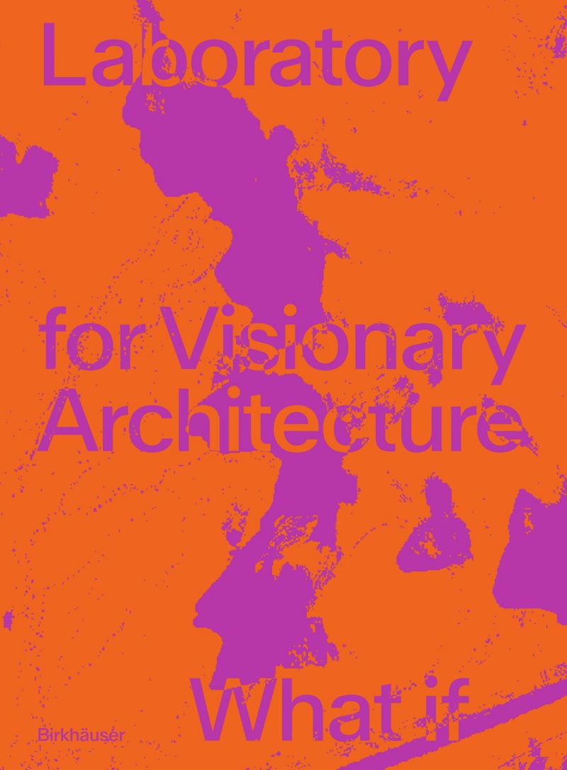 LAVA Laboratory for Visionary Architecture cover