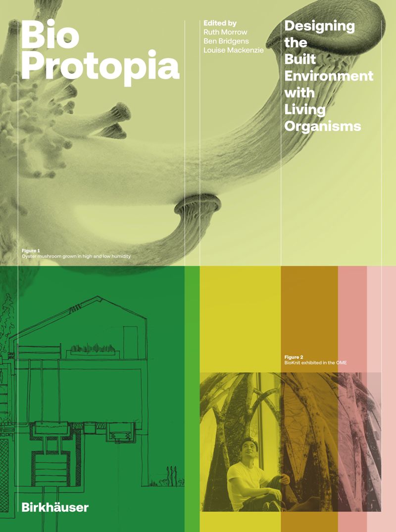 Bioprotopia: Designing Environment with Living Organisms cover