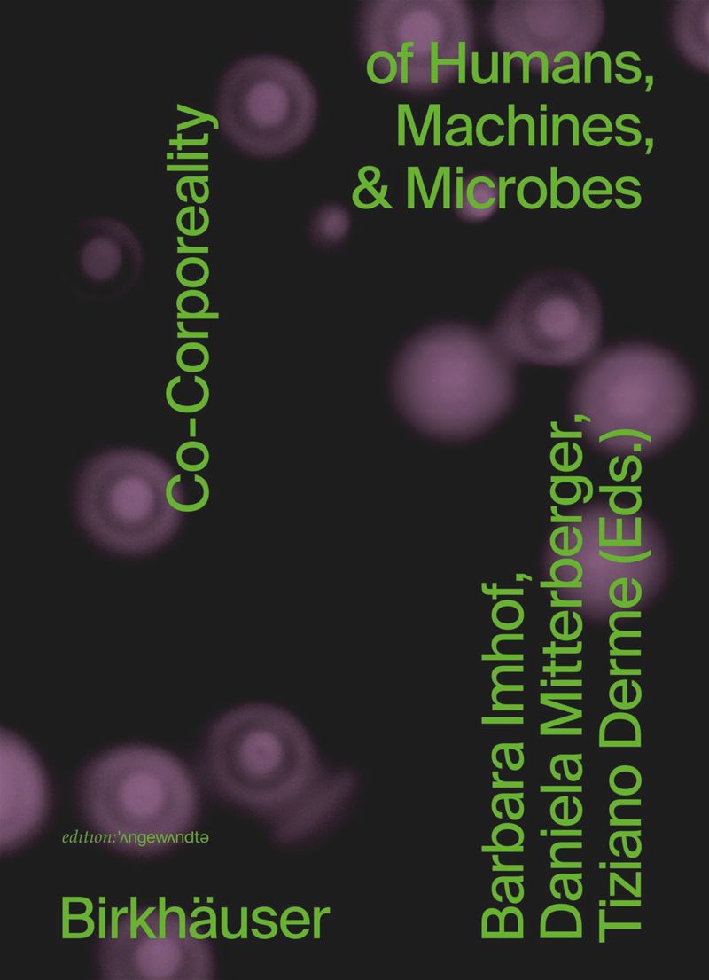 Co-Corporeality of Humans, Machines & Microbes cover