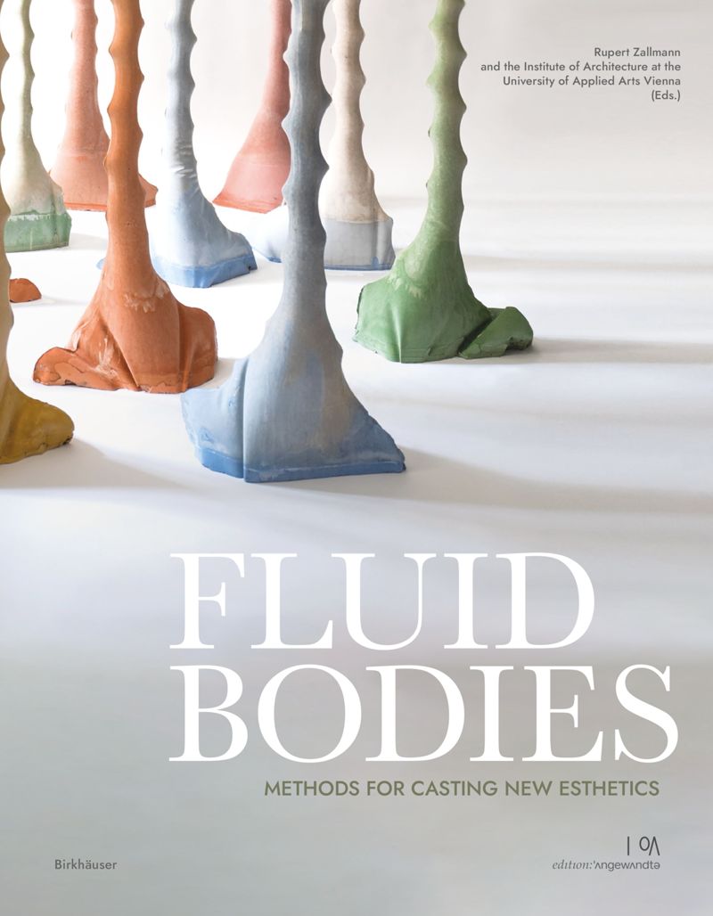 Fluid Bodies: Methods for Casting New Esthetics cover