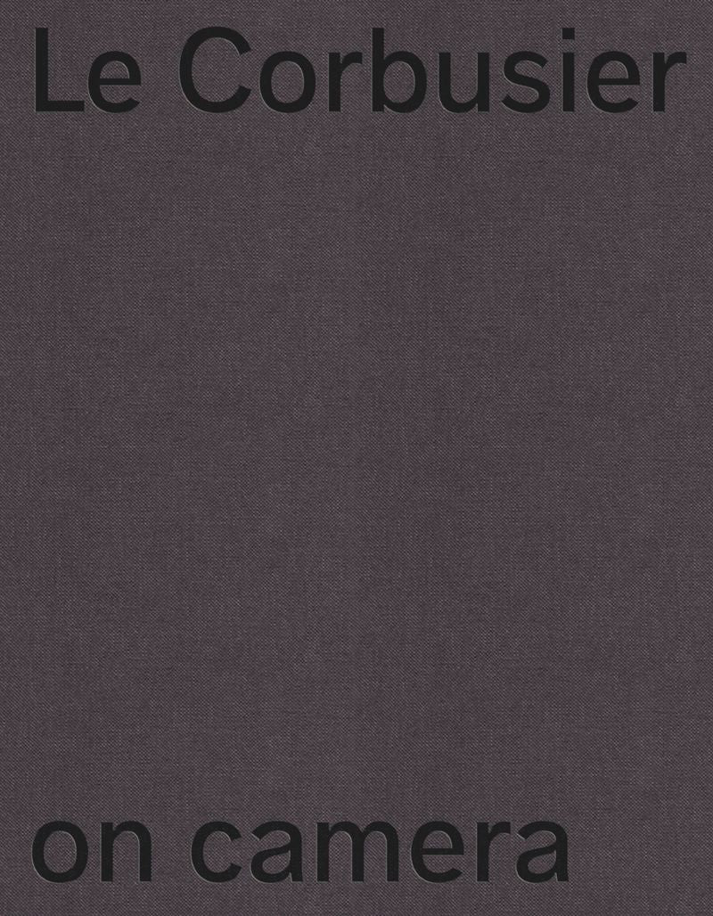 Le Corbusier on Camera (PB) cover