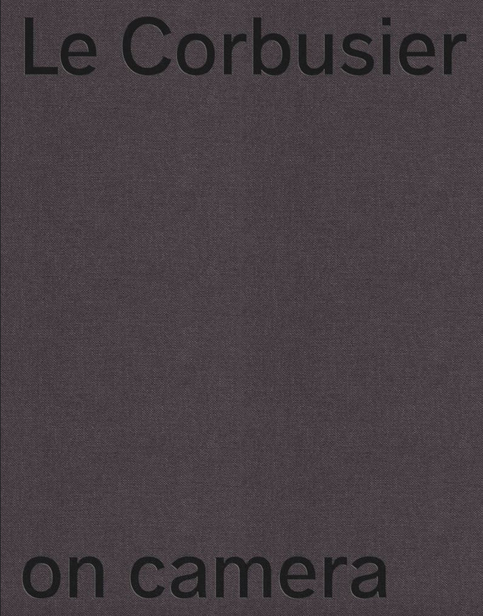 Le Corbusier on Camera (HB) cover