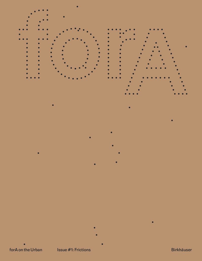 forA on the Urban Issue #1: Eleven Frictions from an Urbanized World cover