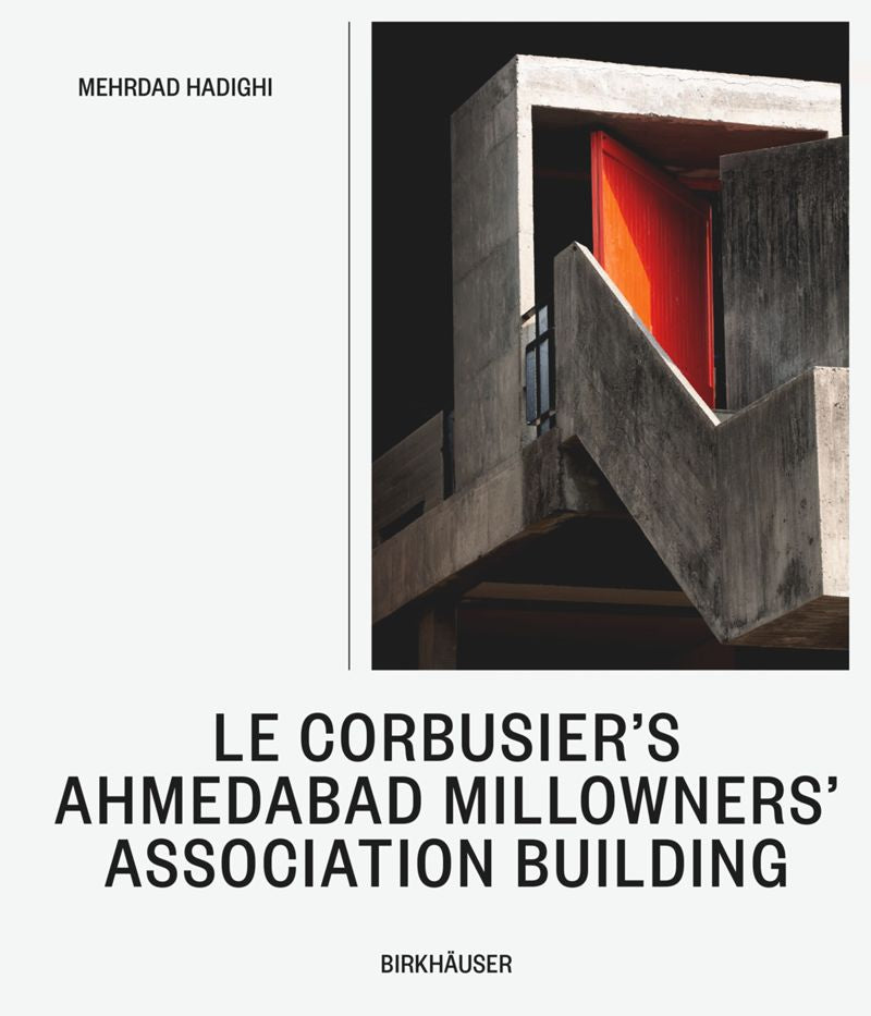 Le Corbusier’s Ahmedabad Millowners Association Building cover