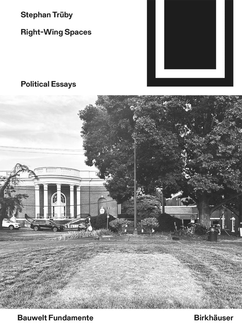 Right-Wing Spaces: Political Essays cover